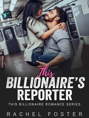 cover image of This Billionaire's Reporter